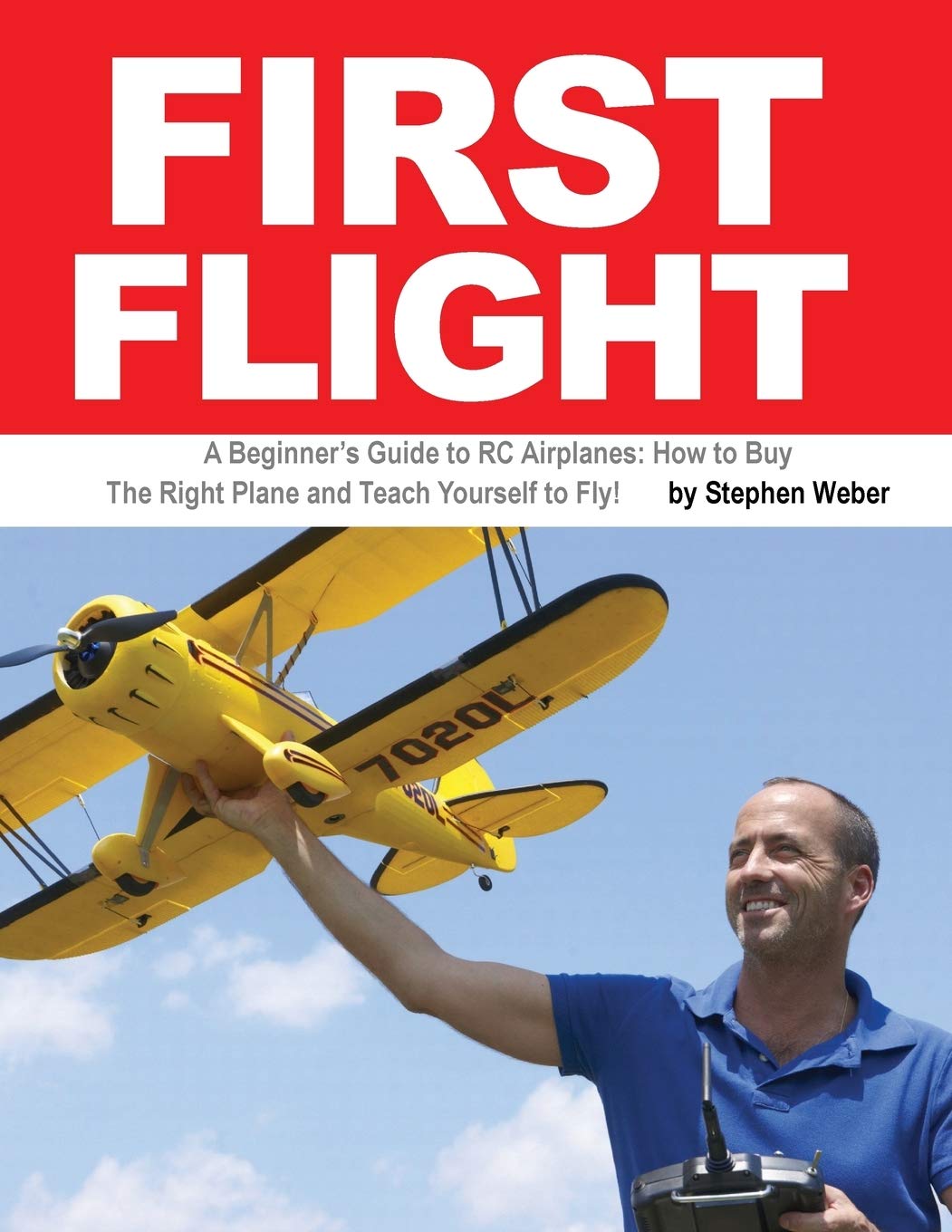 First Flight: A Beginner's Guide to RC Airplanes: How to Buy the Right Plane and Teach Yourself to Fly!,Used