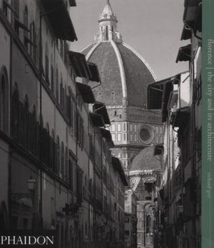 Florence; The City And Its Architecture