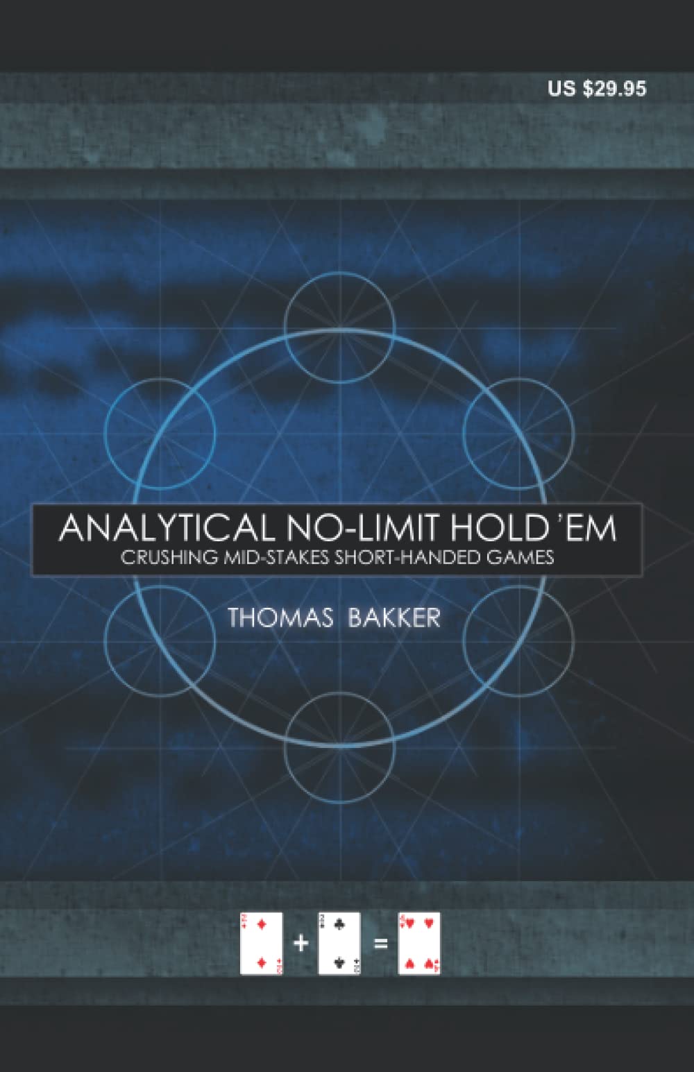 Analytical Nolimit Hold 'Em: Crushing Midstakes Shorthanded Games (Nolimit Hold 'Em Books)