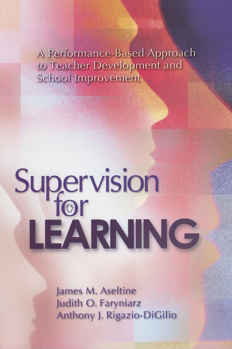 Supervision for Learning: A PerformanceBased Approach to Teacher Development and School Improvement,Used