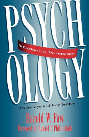 Psychology in Christian Perspective: An Analysis of Key Issues,Used
