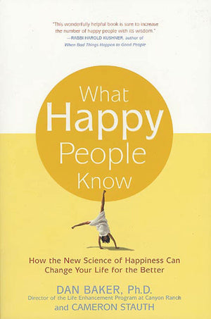 What Happy People Know: How the New Science of Happiness Can Change Your Life for the Better,Used