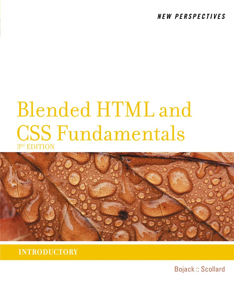 New Perspectives on Blended HTML and CSS Fundamentals: Introductory,New