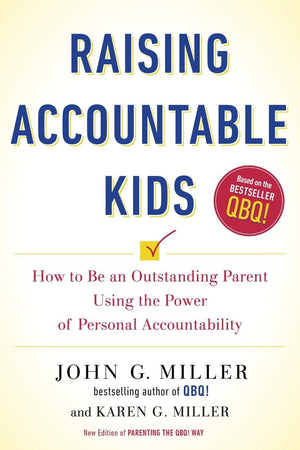 Raising Accountable Kids: How to Be an Outstanding Parent Using the Power of Personal Accountability,Used