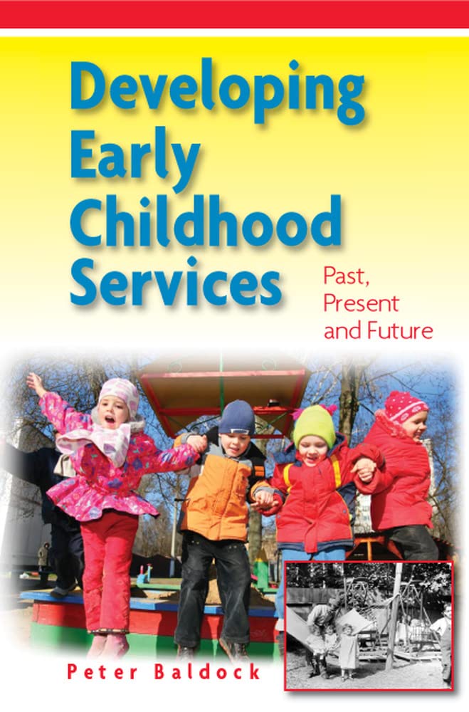 Developing Early Childhood Services: Past, Present And Future