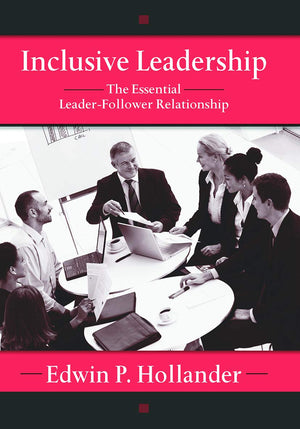Inclusive Leadership: The Essential LeaderFollower Relationship (Applied Psychology Series),New