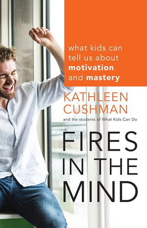 Fires in the Mind: What Kids Can Tell Us About Motivation and Mastery,Used