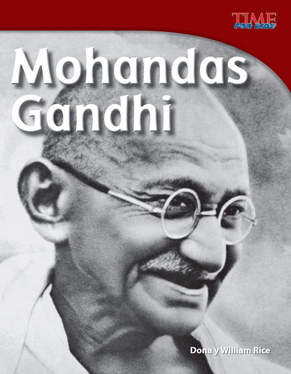Teacher Created Materials  TIME For Kids Informational Text: Mohandas Gandhi (Spanish Version)  Grade 3  Guided Reading Level,Used