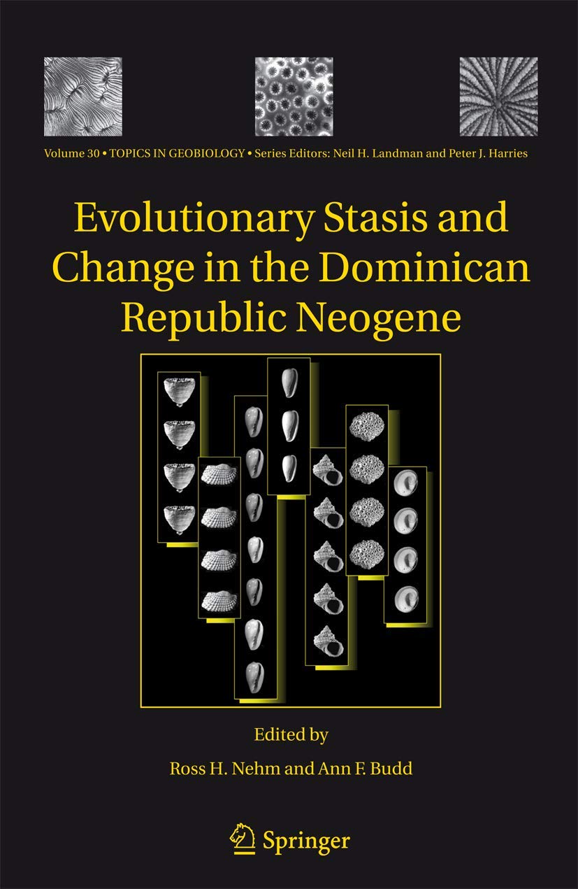 Evolutionary Stasis and Change in the Dominican Republic Neogene (Topics in Geobiology, 30),Used