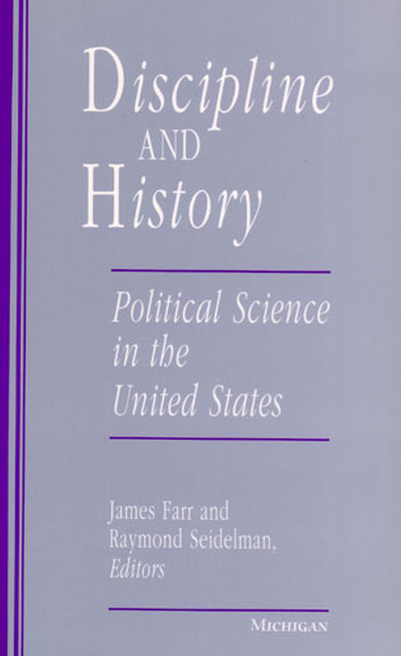 Discipline and History: Political Science in the United States,Used