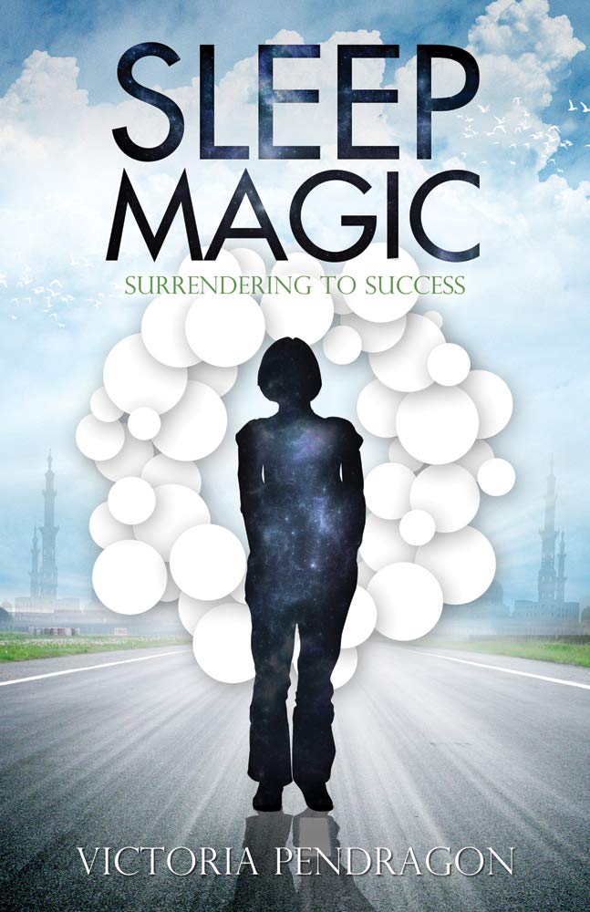 Sleep Magic: Surrendering to Success,New