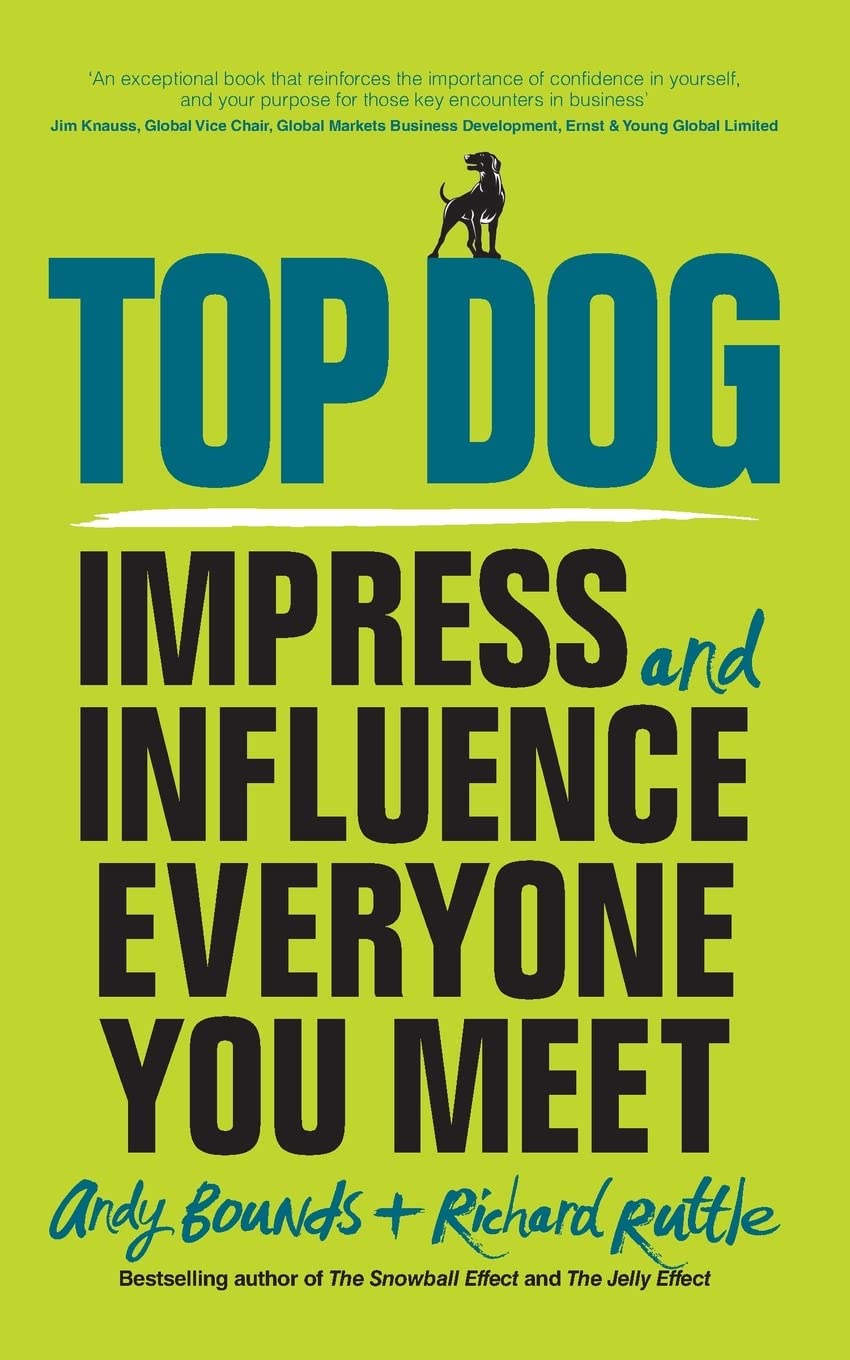 Top Dog: Impress and Influence Everyone You Meet,Used