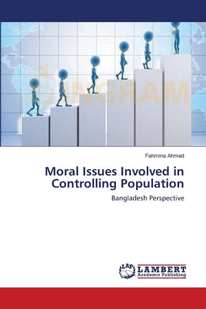 Moral Issues Involved in Controlling Population: Bangladesh Perspective,Used