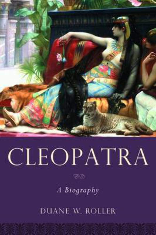 Cleopatra: A Biography (Women In Antiquity),New