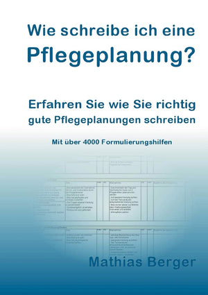 Wie schreibe ich eine Pflegeplanung: Erfahren Sie, wie Sie richtig gute Pflegeplanungen schreiben (German Edition),Used