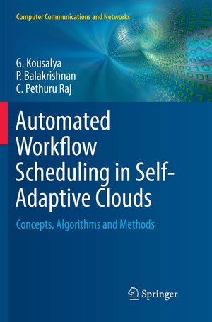 Automated Workflow Scheduling in SelfAdaptive Clouds: Concepts, Algorithms and Methods (Computer Communications and Networks),Used