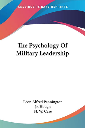 The Psychology Of Military Leadership