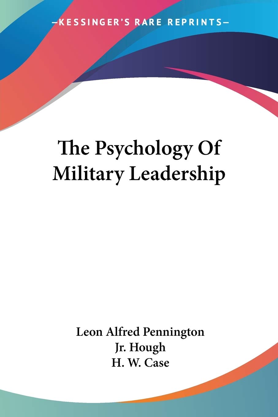 The Psychology Of Military Leadership