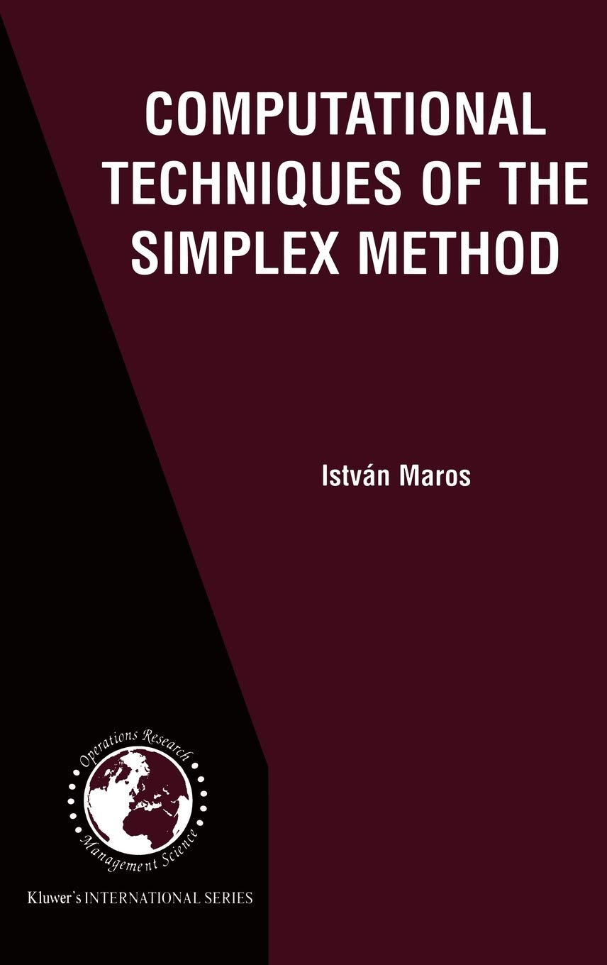 Computational Techniques of the Simplex Method (International Series in Operations Research & Management Science, 61),Used