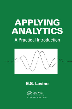 Applying Analytics: A Practical Introduction,Used