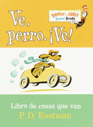 Ve, Perro. Ve! (Go, Dog. Go! Spanish Edition) (Bright & Early Board Books),Used