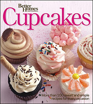 Better Homes and Gardens Cupcakes: More Than 100 Sweet and Simple Recipes for Every Occasion (Better Homes and Gardens Cooking),Used