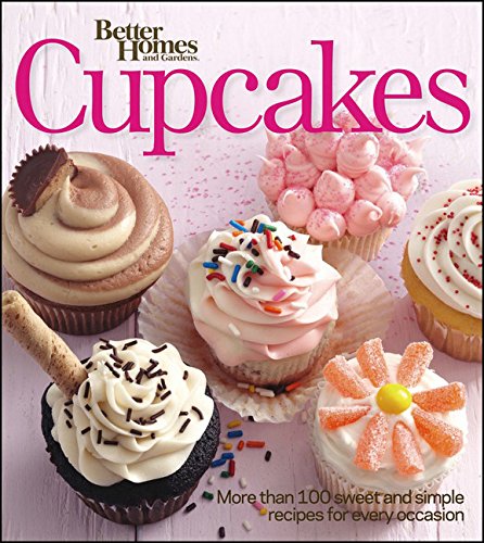 Better Homes and Gardens Cupcakes: More Than 100 Sweet and Simple Recipes for Every Occasion (Better Homes and Gardens Cooking),Used