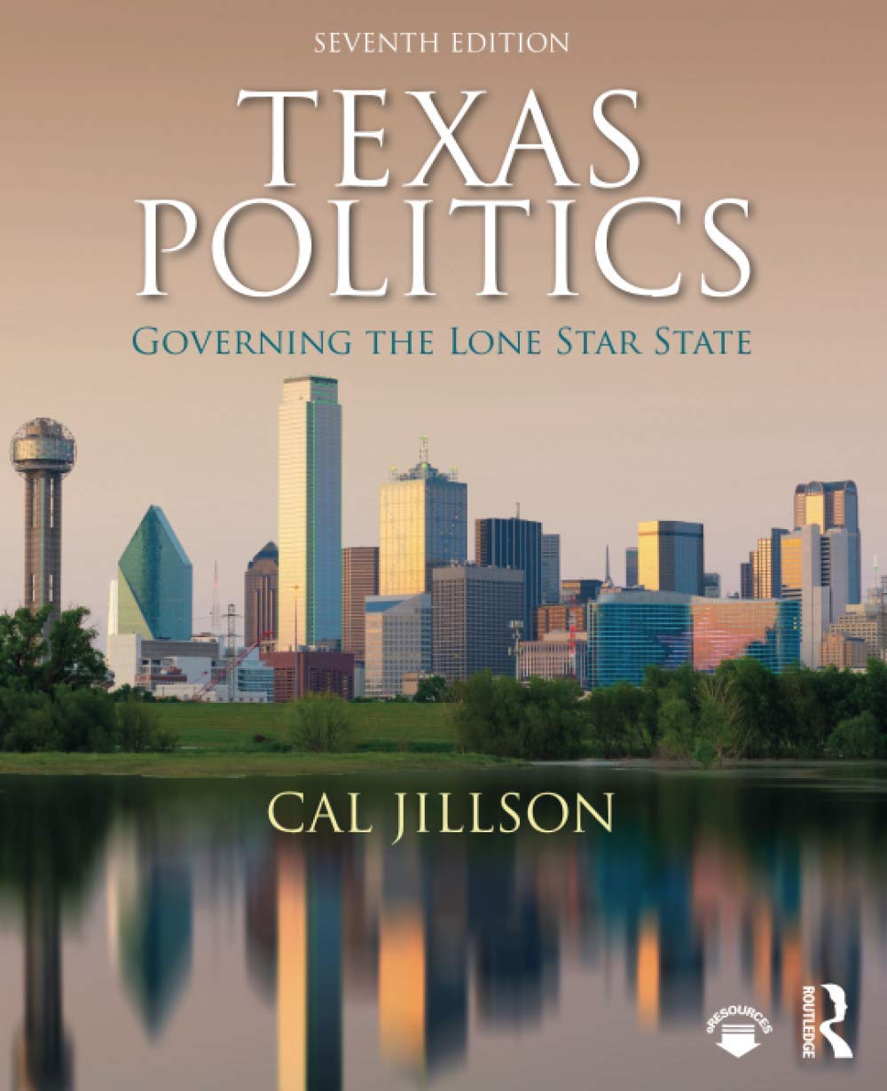 Texas Politics: Governing the Lone Star State,New
