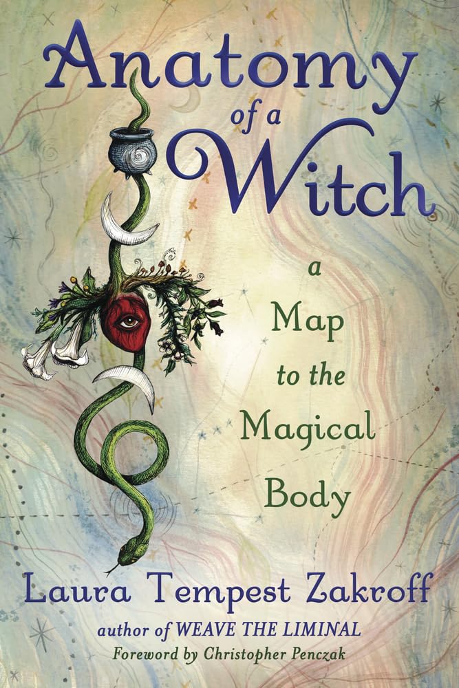 Anatomy Of A Witch: A Map To The Magical Body (Anatomy Of A Witch, 1)-used