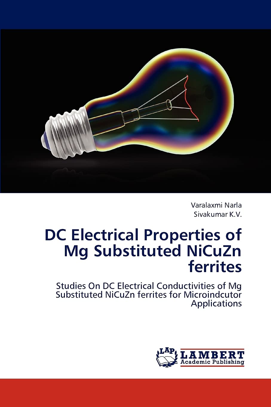 DC Electrical Properties of Mg Substituted NiCuZn ferrites: Studies On DC Electrical Conductivities of Mg Substituted NiCuZn fer,Used