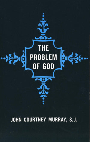 The Problem Of God: Yesterday And Today (The St. Thomas More Lectures Series),Used
