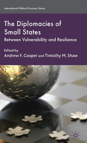 The Diplomacies of Small States: Between Vulnerability and Resilience (International Political Economy Series),Used