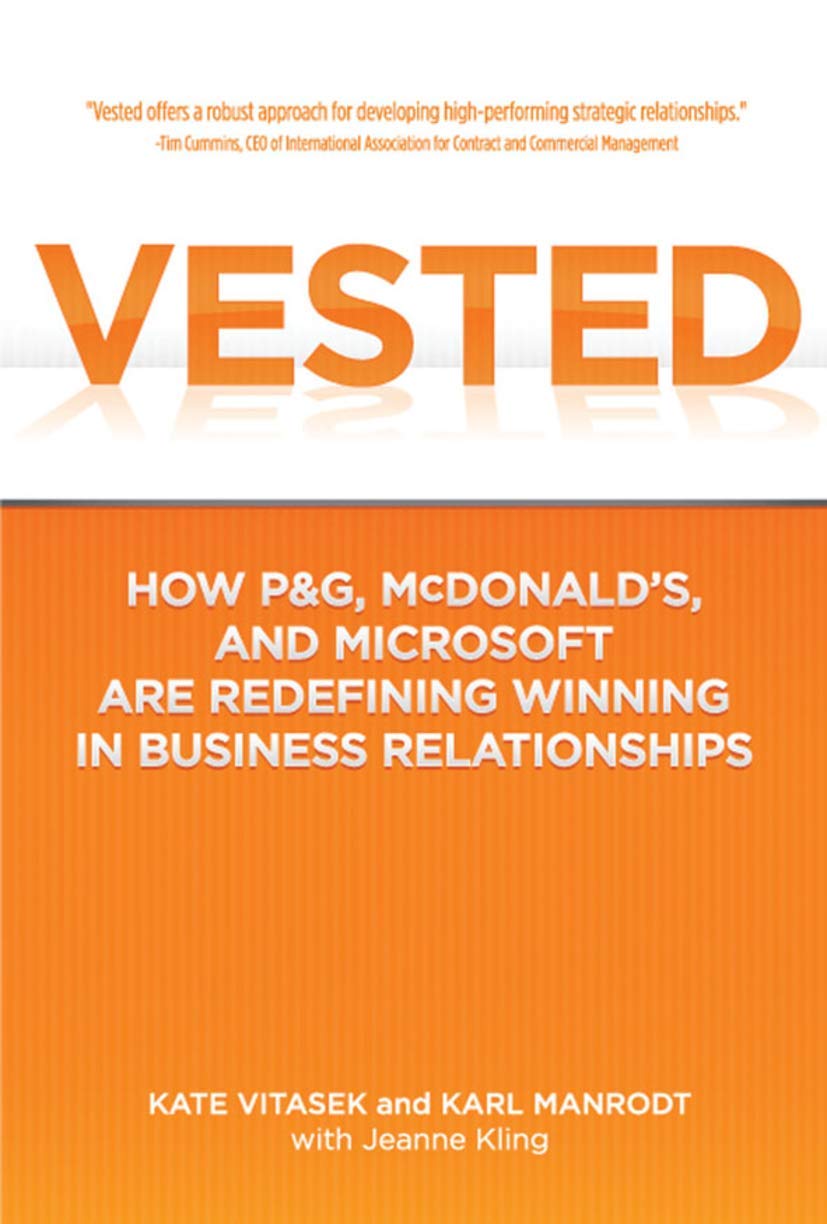 Vested: How P&G, Mcdonald'S, And Microsoft Are Redefining Winning In Business Relationships,Used