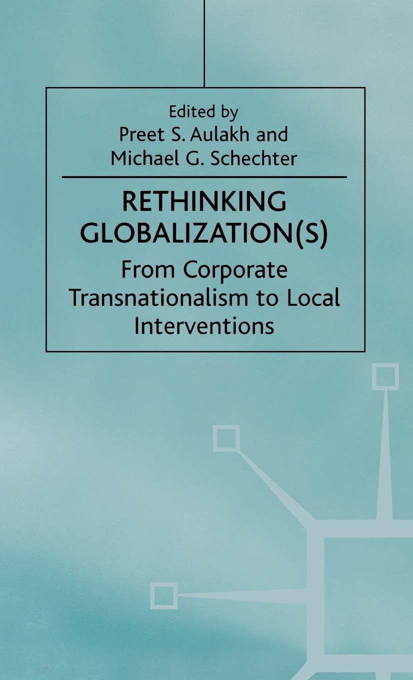 Rethinking Globalization(S): From Corporate Transnationalism to Local Interventions (International Political Economy Series),Used