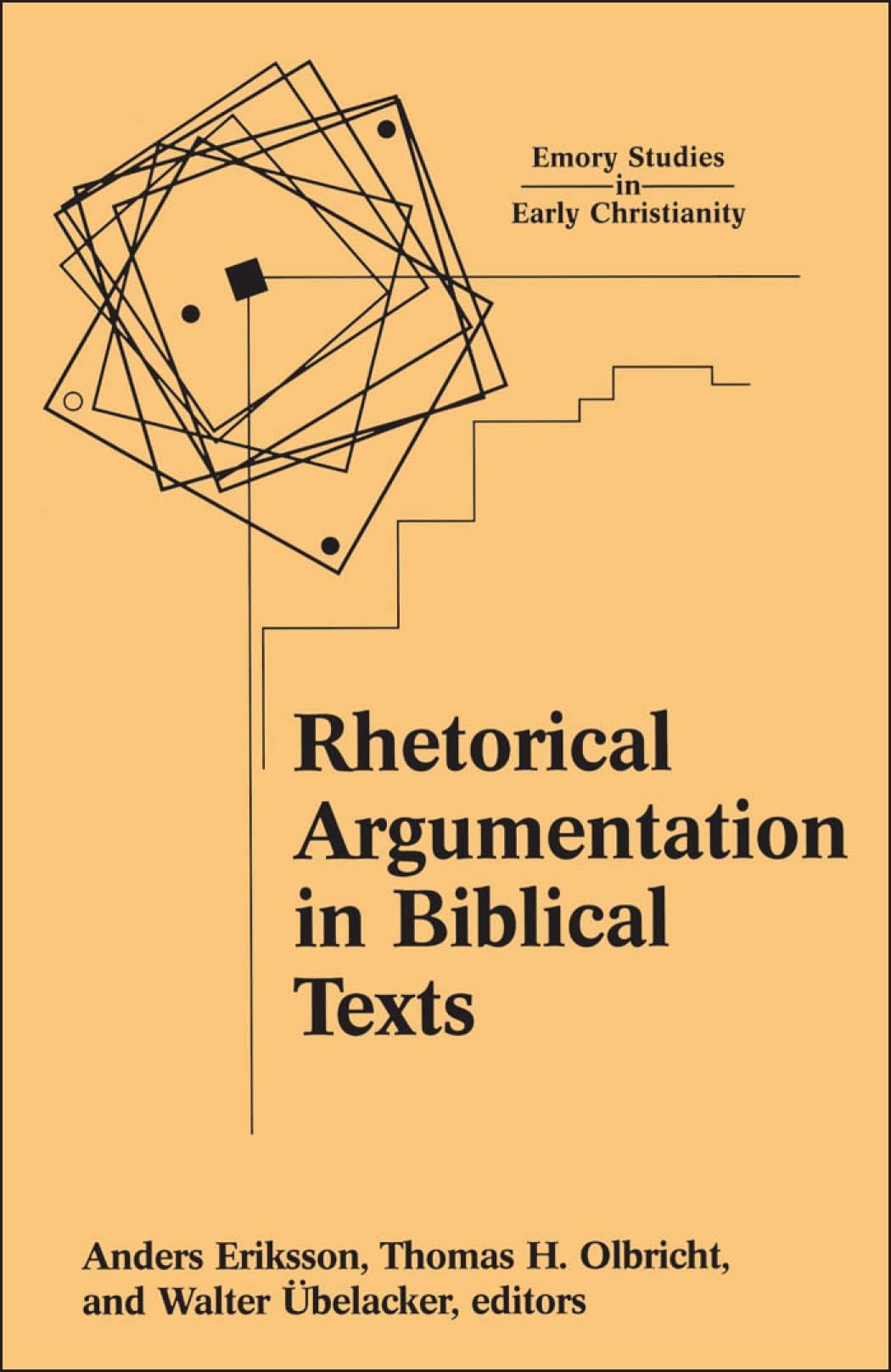 Rhetorical Argumentation in Biblical Texts: Essays from the Lund 2000 Conference (Emory Studies in Early Christianity),New