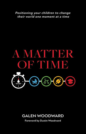 A Matter of Time: Positioning Your Children to Change Their World One Moment at a Time,Used