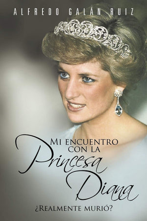 Mi Encuentro Con La Princesa Diana: Realmente Muri (Spanish Edition),Used