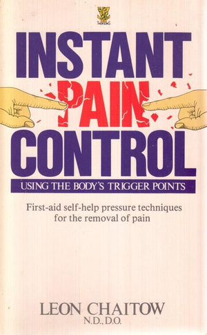 Instant Pain Control: Using The Body'S Trigger Points,New