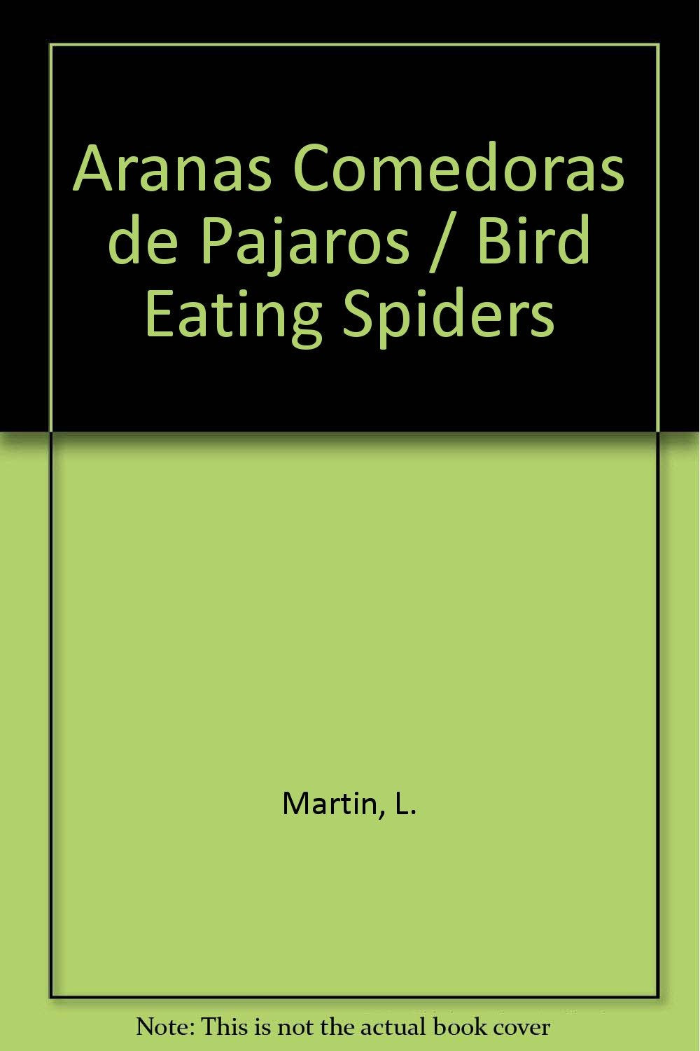 Aranas Comedoras De Pajaros, Las Aranas (Spanish Edition),Used
