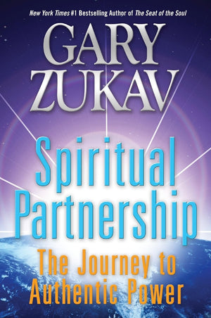 Spiritual Partnership: The Journey to Authentic Power,New