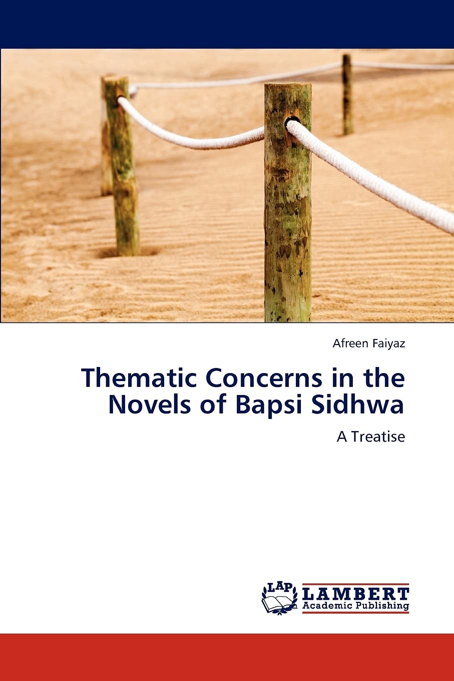 Thematic Concerns in the Novels of Bapsi Sidhwa: A Treatise,Used
