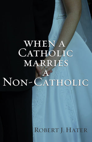 When A Catholic Marries A Noncatholic,Used