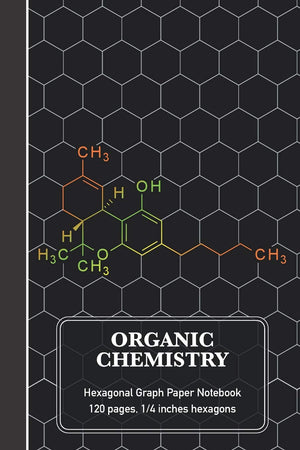 Organic Chemistry Hexagonal Graph Paper Notebook: THC Molecule Science Composition Notebook (120 pages, 6 x 9, 1/4 inch hexagons,Used