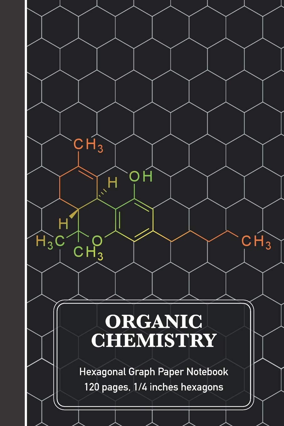 Organic Chemistry Hexagonal Graph Paper Notebook: THC Molecule Science Composition Notebook (120 pages, 6 x 9, 1/4 inch hexagons,Used