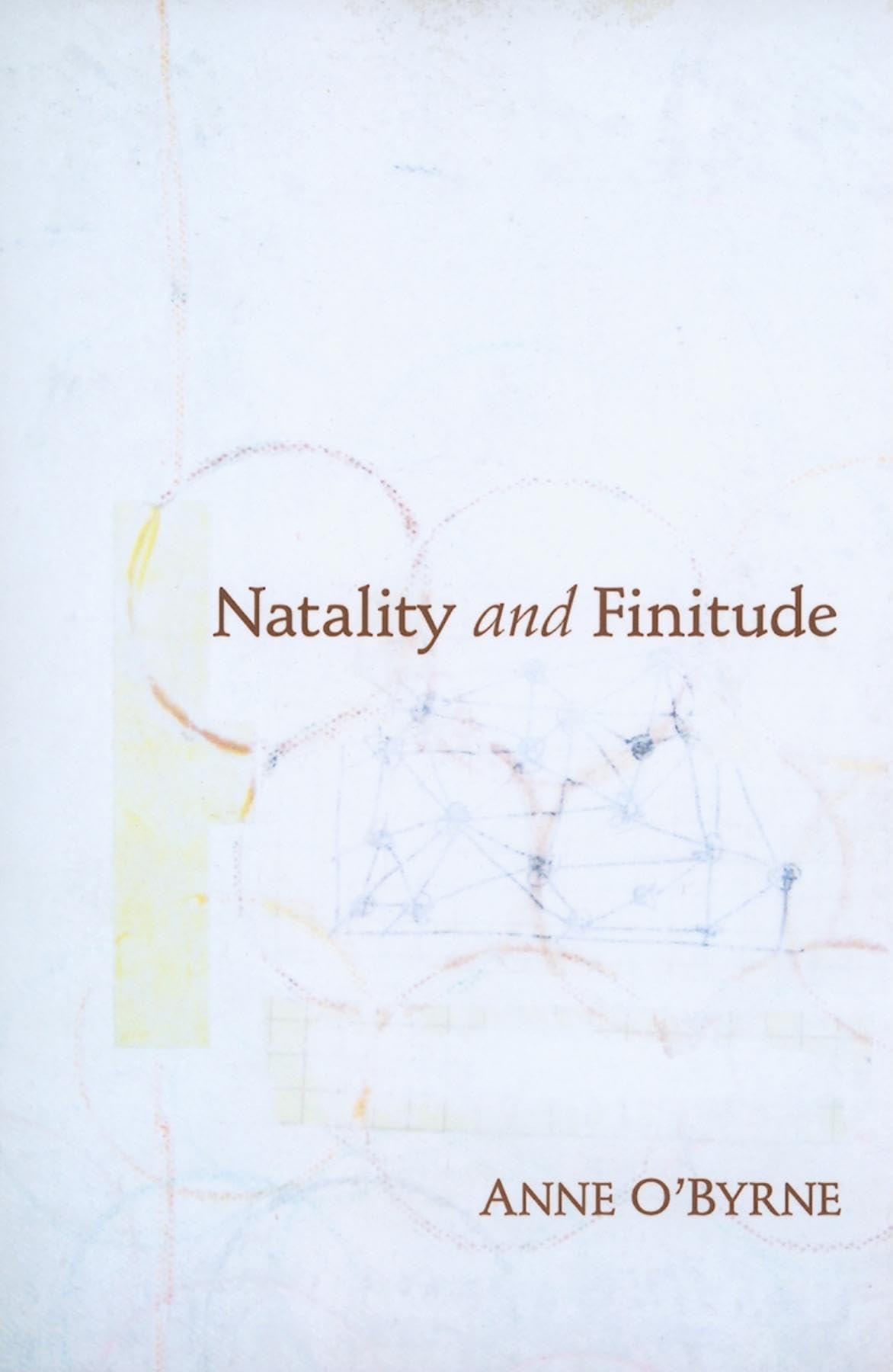 Natality and Finitude (Studies in Continental Thought),Used