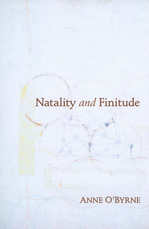 Natality and Finitude (Studies in Continental Thought),Used