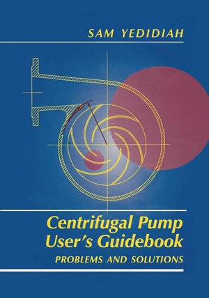 Centrifugal Pump Users Guidebook: Problems and Solutions,Used