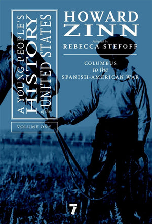 A Young People's History of the United States, Volume 1: Columbus to the SpanishAmerican War (For Young People),Used