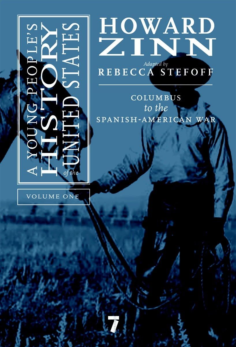 A Young People's History of the United States, Volume 1: Columbus to the SpanishAmerican War (For Young People),Used