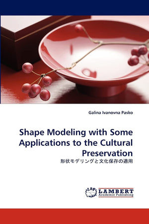 Shape Modeling with Some Applications to the Cultural Preservation: ???????????????,Used